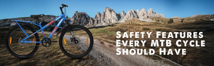 Safety Features Every MTB Cycle Should Have